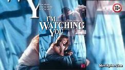 Streaming I'm Watching You (1997) Erotic Movie 18  Online Free