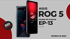 Asus ROG Phone 5 Bangla Review 2023 II Pre-Owned II ফোন নাকি ফাঙ্গাস? EP-13