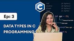 #3: Data Types in C Programming | C Programming for Beginners