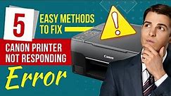5 Easy Method To Fix Canon Printer Not Responding Error | Printer Tales