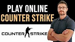 ✅ How To Play Counter Strike 1.6 Online (Full Guide)