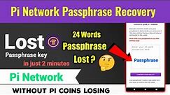 Pi network passphrase key recovery | passphrase recover pi network | how to recover passphrase key