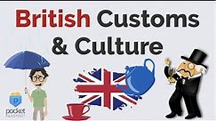 British Customs & Culture | England