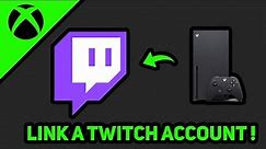 Xbox How to Link Twitch Account Easy!