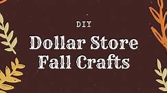 35  DIY Dollar Store Fall Crafts That You Have to Try