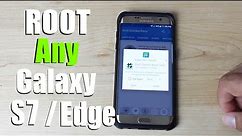 How To ROOT Any Galaxy S7 / S7 Edge Verizon, AT&T, T-Mobile