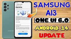 Samsung A13 : One UI 6.0 Android 14 Official Stable Update 🔥🔥