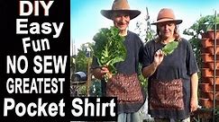 DIY No Sew Pocket Shirt BIG & EASY & Perfect to Carry your Garden Tools, Vegetables, Cell Phone