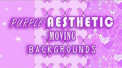 Purple Aesthetic Moving Backgrounds | FREE