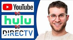 Youtube TV VS Hulu TV VS DirecTV (2024) Full Comparison