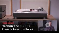 Review: Technics' SL-1500C Is A Game Changer!