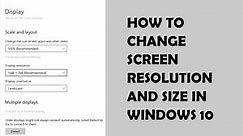How to Change Screen Resolution and Size in Windows 10 - Easy Method