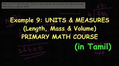 Example 9 : Length, Mass & Volume | Units and Measures | Primary Math course(in Tamil)