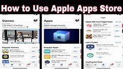How to Use the iPhone App Store || how to use apple store app