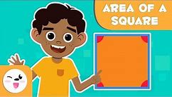 The Area of the Square - Math for Kids