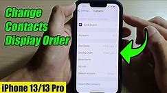 iPhone 13/13 Pro: How to Change Contacts Display Order