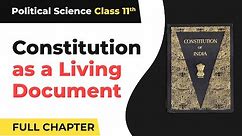 Constitution as a Living Document|Constitution as Living Document Full Chapter|11 Political Science
