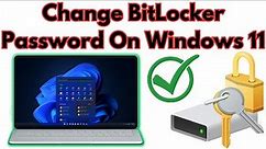 How to Change BitLocker Password on Windows 11