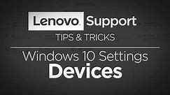 Tips & Tricks - Windows 10 Settings: Devices