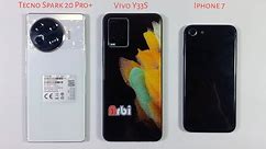 Iphone 7 Vs Vivo Y33S Vs Tecno Spark 20 Pro+ | Speed Test & Comparison