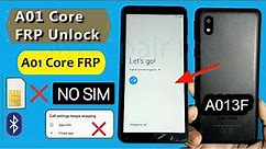 SAMSUNG Galaxy A01 Core FRP Bypass 2023 Without PC Without Sim Card | A013F/G Frp Google Account