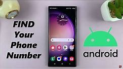 How To Check Your Phone Number On Android (Samsung Galaxy)