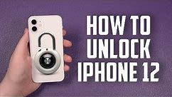 How To Unlock iPhone 12