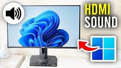 How To Fix No Sound Through HDMI On Windows - Full Guide