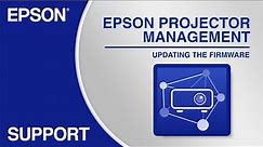 Epson Projector Management | Updating the Firmware