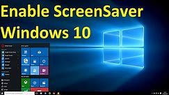 Windows 10, How to Enable ScreenSaver