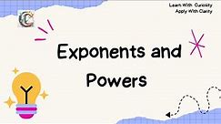 Exponents and Powers | Laws of Exponents