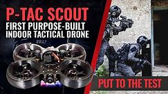 P-TAC Drone Demo | THE SCOUT - First Purpose-Built Tactical Drone