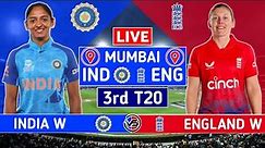 India W v England W 3rd T20 Live Scores | IND W v ENG W T20 Live Scores & Commentary | India Innings
