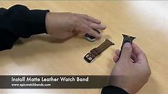 Leather Watch Bands Installation - Matte Leather Watch Bands for Apple Watch