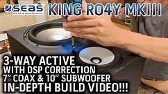3-WAY ACTIVE DSP HIFI SPEAKER KIT BUILD VIDEO! SEAS King RO4Y MKIII Von Hertzog's Studio Monitors 🔉🔉