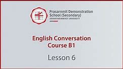 Lesson 6: Expressing wants and needs (Conversation Course B1)