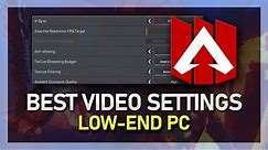 Apex Legends - Best Video Settings For Low-End PC's & Laptops