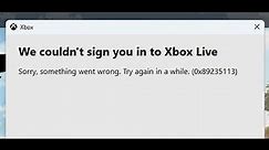 Fix Error Xbox Live Error Code 0x89235113 We Couldn't Sign You In To Xbox Live On PC
