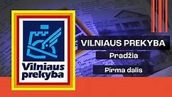 Vilniaus prekyba – kaip gimė Lietuvos verslo banginis? | 1 dalis | Pinigų kartos dokumentika