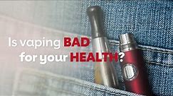 What you need to know about vaping