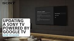 Sony | How to update a Sony TV powered by Google TV