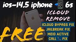 iphone 6s iOS 14.5 Meid icloud Bypass icloud Bypass 6s/6+/6s+/7/7+/8/8+X How To Jailbreak