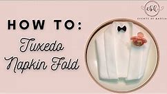 HOW TO: TUXEDO JACKET NAPKIN FOLD FOR WEDDINGS AND FORMAL DINNERS