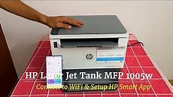 How to setup Wi-Fi on HP Laser Jet Tank MFP 1005w and HP Smart App