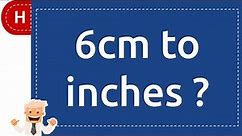 How to Deal With 6cm to inches