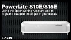 PowerLite 810E and 815E | Epson Setting Assistant App Tutorial
