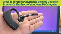 How to connect Plantronics Voyager Headset to Windows 10 Computer