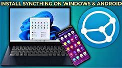 SyncThing for Android and Windows Installation Guide 2022