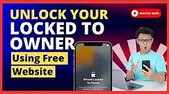 How to Unlock iPhone Locked to Owner using Free Website