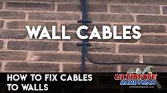 How to fix cables to walls